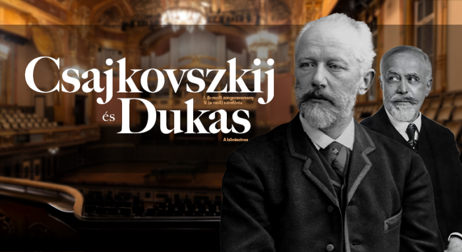 Tavaszi varázslat – Csajkovszkij-Dukas est